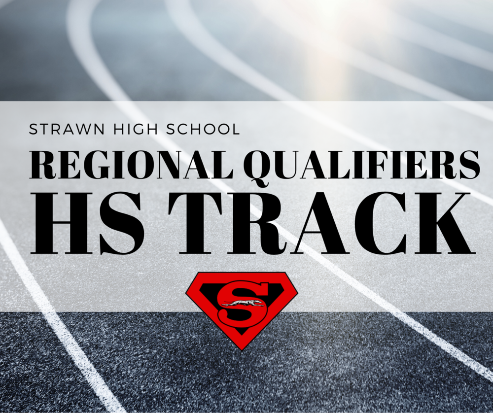 Strawn High School Regional Qualifiers HS Track