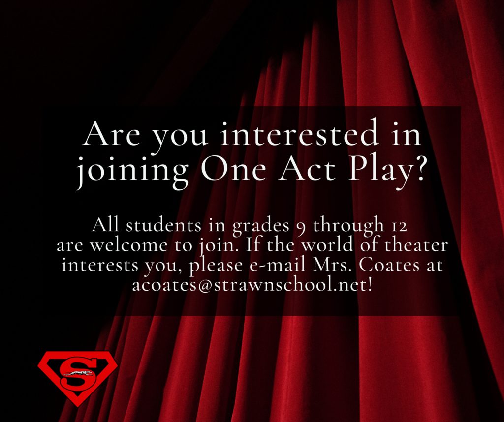 One Act Play - if interested, email Mrs. Coates