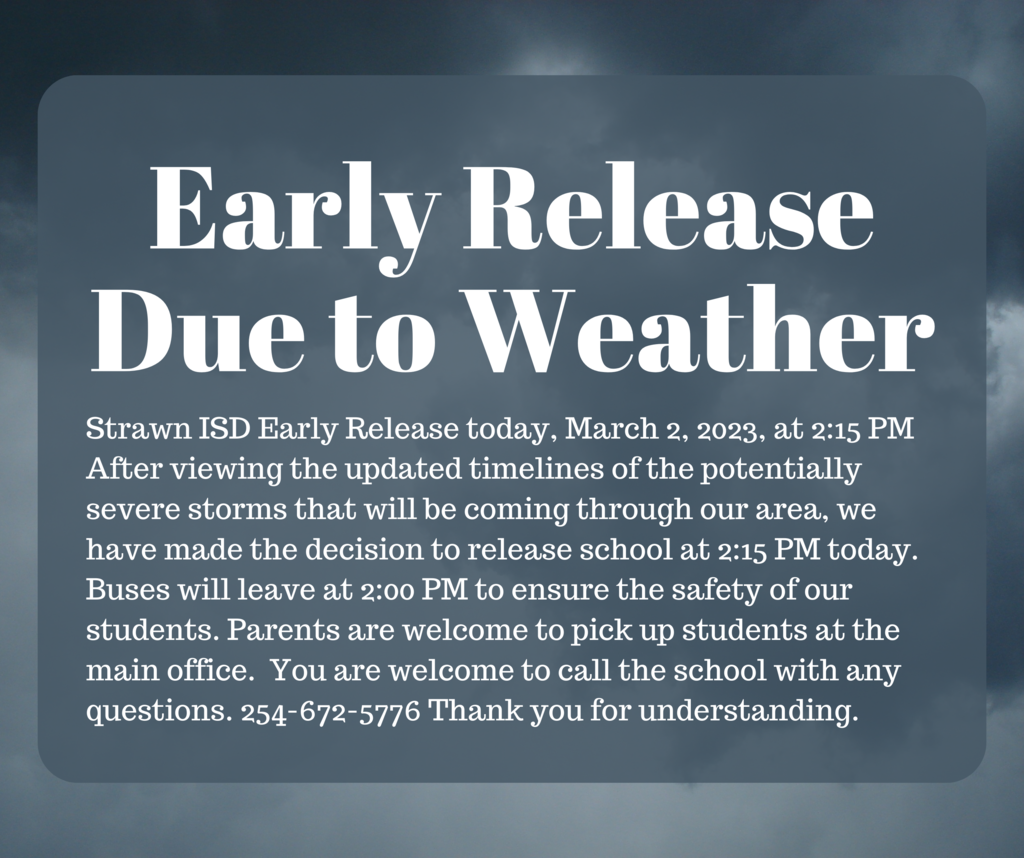 Strawn ISD Early Release today, March 2, 2023, at 2:15 PM