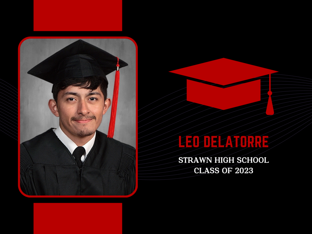 Leo Delatorre plans to attend Ranger College and study Business.